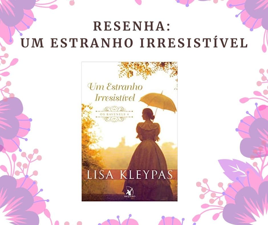 Resenha: Um Estranho Irresistível, Série Os Ravenels De Lisa Kleypas ...